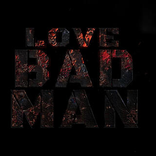 Love Bad Man