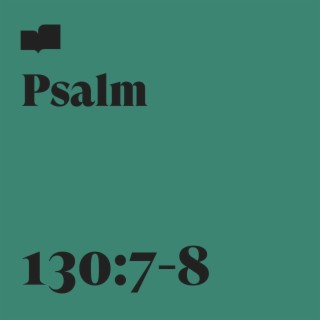 Psalm 130:7-8