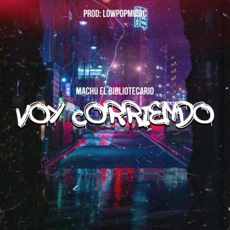 Voy corriendo | Boomplay Music