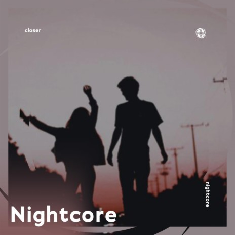 Closer - Nightcore ft. Tazzy