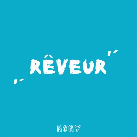 Rêveur | Boomplay Music