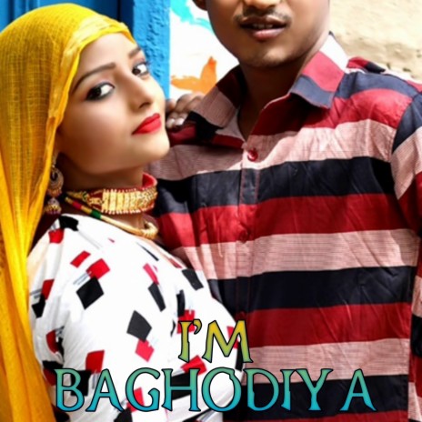 I'M Baghodiya | Boomplay Music