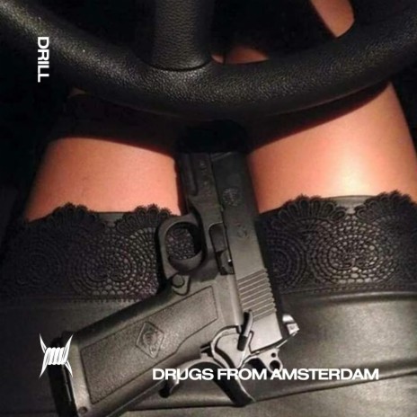 DRUGS FROM AMSTERDAM (DRILL) ft. DRILL REMIXES & Tazzy | Boomplay Music