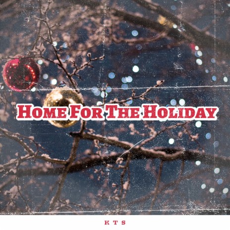 Home for the Holiday | Boomplay Music