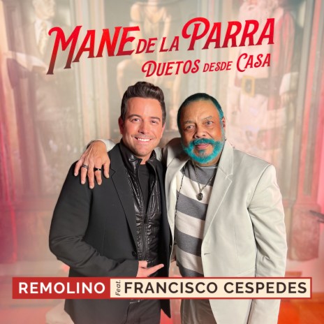 Remolino (feat. Francisco Céspedes) [Duetos Desde Casa] | Boomplay Music