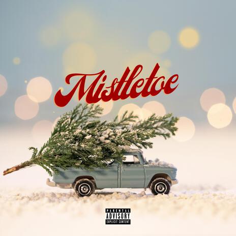 Mistletoe | Boomplay Music