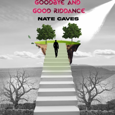 Goodbye and Good Riddance | Boomplay Music