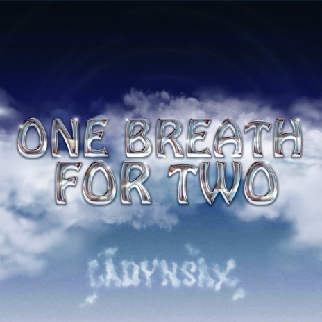 One Breath for Two | Boomplay Music