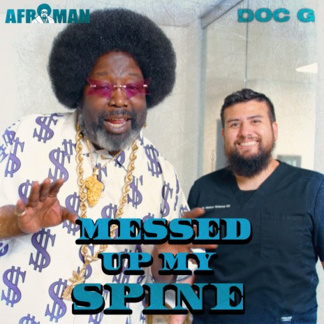 Messed Up My Spine ft. Afroman | Boomplay Music