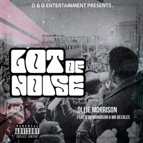 Lot Of Noise ft. Otis Morrison & Mr. Beedles | Boomplay Music