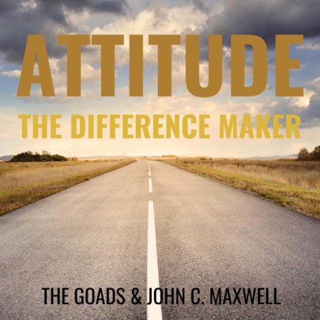 Your Attitude (Live) ft. John C Maxwell | Boomplay Music