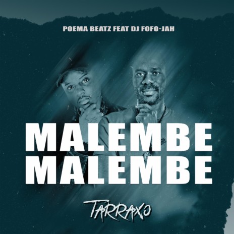Malembe Malembe (TARRAXO) ft. Poema Beatz