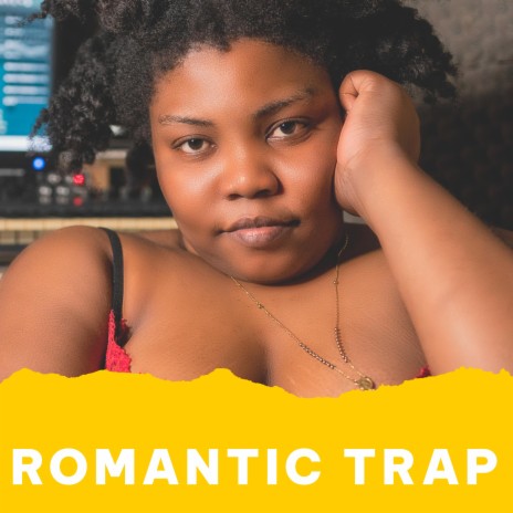 ROMANTIC TRAP | Boomplay Music