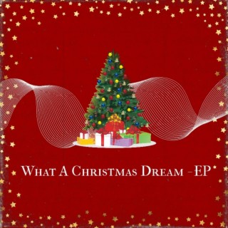 What A Christmas Dream (2023 Festive Orchestral Version)