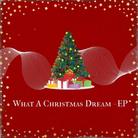 What A Christmas Dream (2023 Festive Orchestral Version)