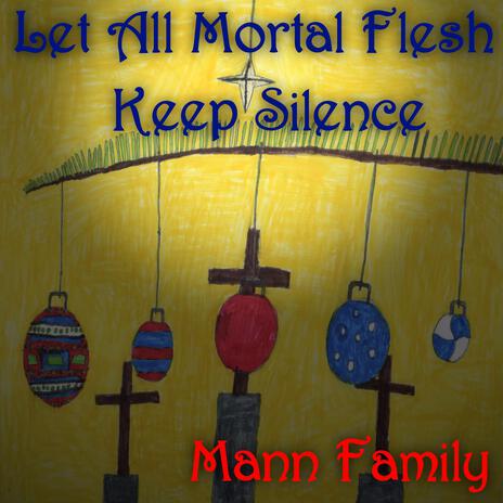 Let All Mortal Flesh Keep Silence | Boomplay Music