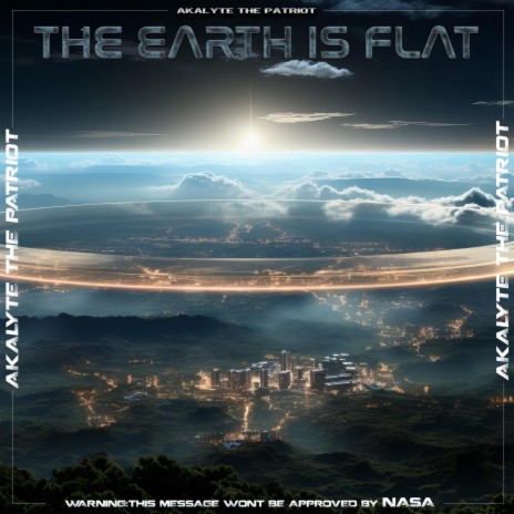 The Earth Is Flat