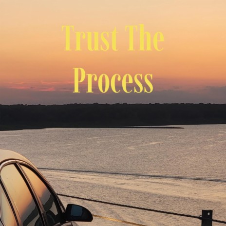 Trust The Process ft. StinkyT & Tjz | Boomplay Music