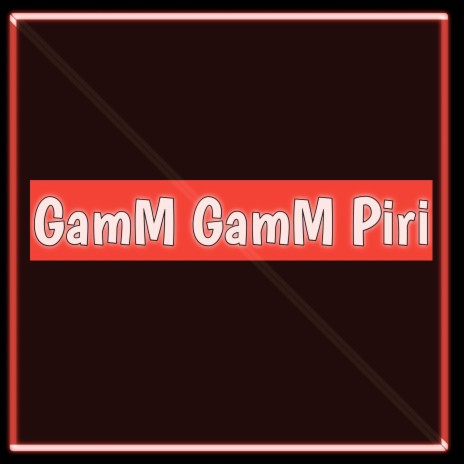 Dj Gamm Gamm Piri Slow (NWP) | Boomplay Music