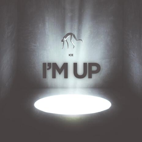 I'M UP | Boomplay Music