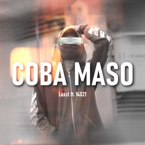 Coba Maso ft. 14X21 | Boomplay Music