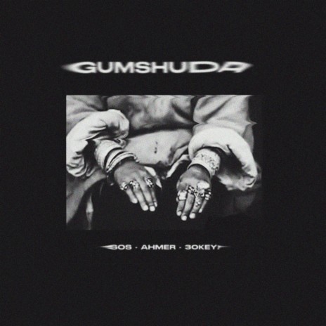 Gumshuda ft. 30KEY! & Ahmer | Boomplay Music