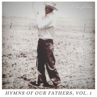 Hymns of Our Fathers, Vol. 1