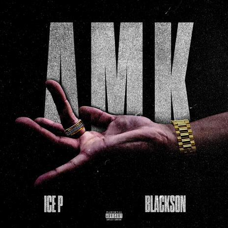 AMK ft. Blackson & Prod by Ck | Boomplay Music