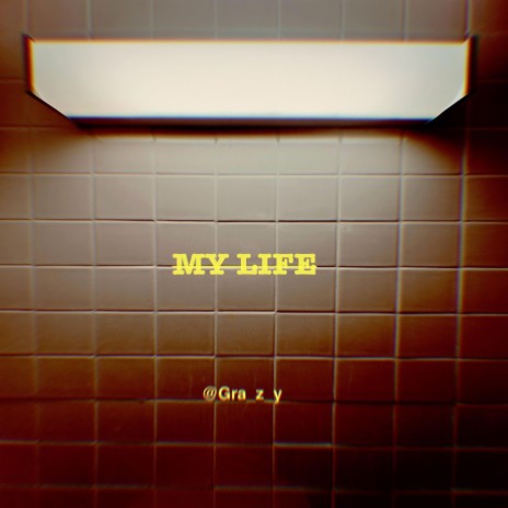 My Life | Boomplay Music