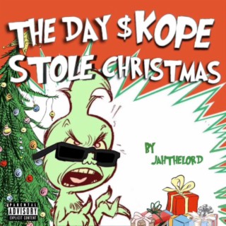 The Day $kope Stole Christmas