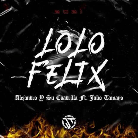 Lolo Felix ft. Los Asociados | Boomplay Music