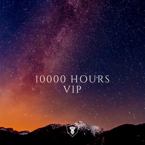 10000 Hours VIP ft. YOUNG AND BROKE & Swattrex VIP | Boomplay Music
