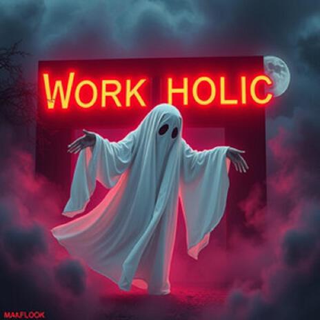 WORKAHOLIC | Boomplay Music