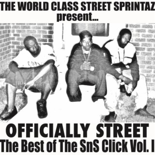 The World Class Street Sprintaz (Officially Street The Best of The SNS Click, Vol. 1)
