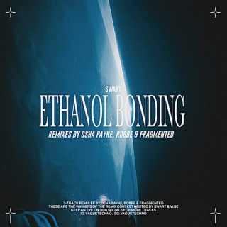 Ethanol Bonding (Remixes)