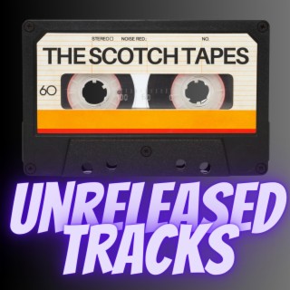 THE SCOTCH TAPES, Vol. 1 | Boomplay Music