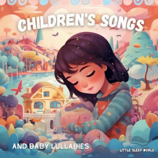 Children's Songs and Baby Lullabies