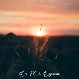 En Mi Espera (Acoustic Version)