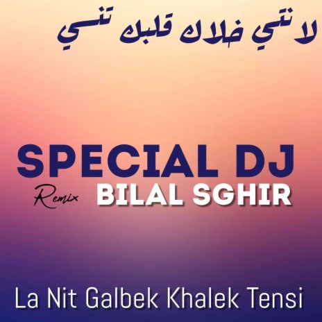 La Nit Galbek Khalek Tensi | Boomplay Music