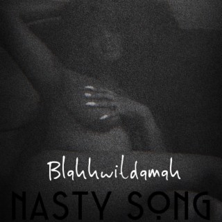 Nasty Song