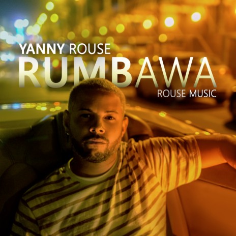 Rumbawa ft. Rouse Music | Boomplay Music