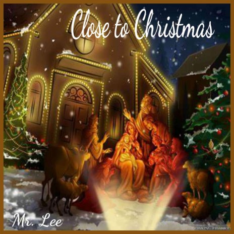 Close To Christmas | Boomplay Music