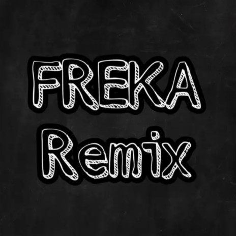 freka (remix) | Boomplay Music