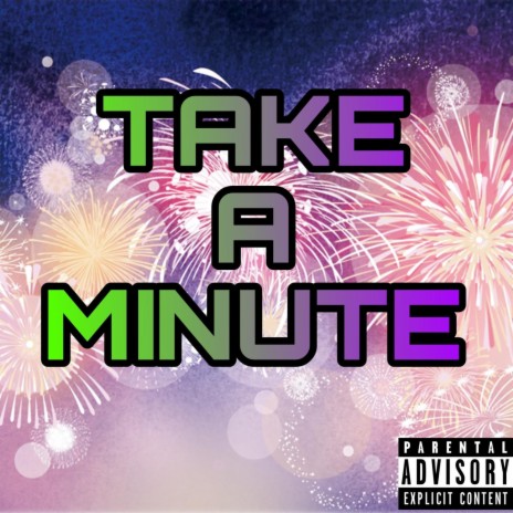 Take A Minute | Boomplay Music