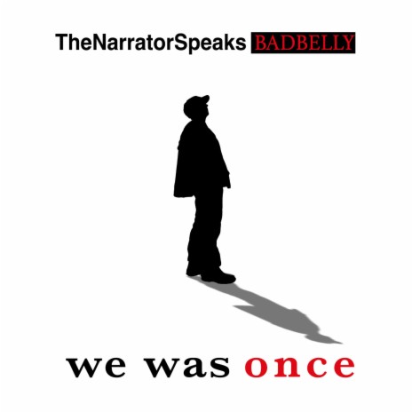 We Was Once ft. TheNarratorSpeaks | Boomplay Music