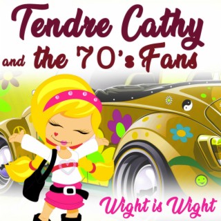 Tendre Cathy & The 70's Fans - Wight is Wight - Non Stop Music
