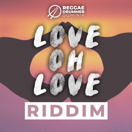 Love Oh Love Riddim | Boomplay Music