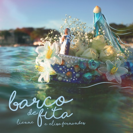 Barco de Fita ft. Elisa Fernandes | Boomplay Music