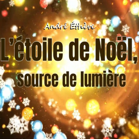 L’étoile de Noël, source de lumière | Boomplay Music