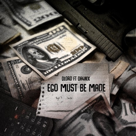 Ego must be made ft. da4nix | Boomplay Music